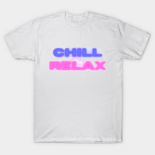 chill and relax T-Shirt